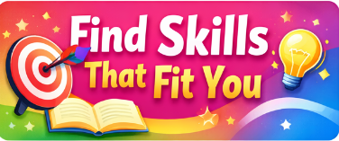 Find Skills That Fit You